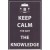 Keep Calm I've Got The Knowledge - Magnet