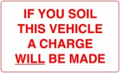 If you Soil This Vehicle a Charge will be Made