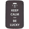 Keep Calm and Be Lucky - Phone Sock