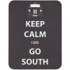 Keep Calm I Do Go South - Mouse Mat