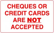 Cheques or Credit Cards NOT Accepted