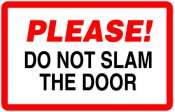 Please Do Not Slam The Door