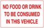 No Food / Drink Consumed In This Vehicle