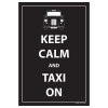 Keep Calm and Taxi On