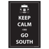 Keep Calm I Do Go South