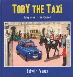 Toby the Taxi - Toby Meets the Queen Book